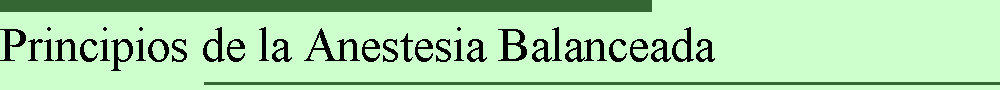 Principios de la Anestesia Balanceada