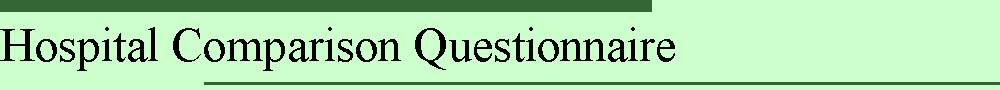 Hospital Comparison Questionnaire